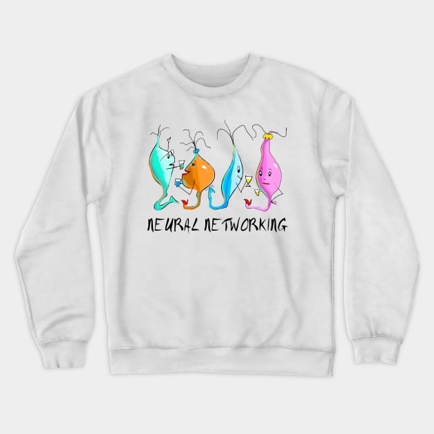 Neural Net-Working: Synapses Socializing! Crewneck Sweatshirt by LavalTheArtist